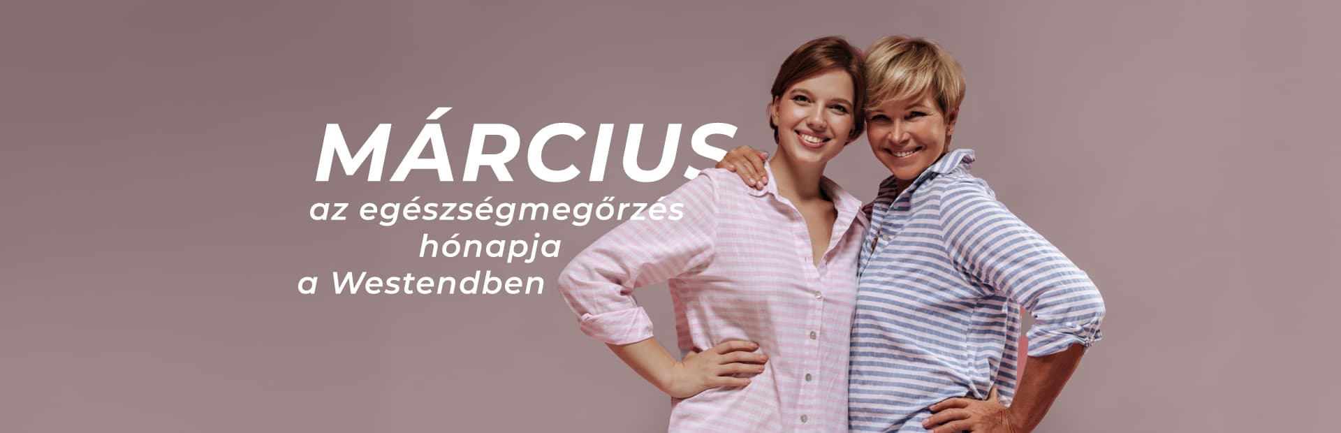 Március az egészségmegőrzés hónapja a Westendben